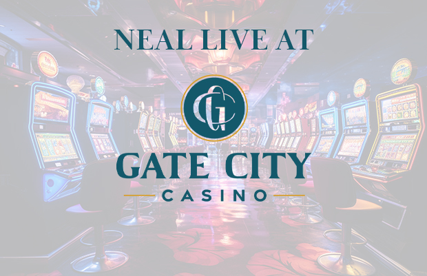 Join Neal at the Gate City Casino’s Grand Opening of the Aristocrat Lounge