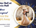 3rd Annual Winter Ball at Phenix Hall: Traditions Reimagined!